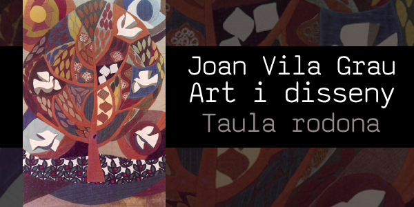 JOAN VILA GRAU. ART I DISSENY. TAULA RODONA 