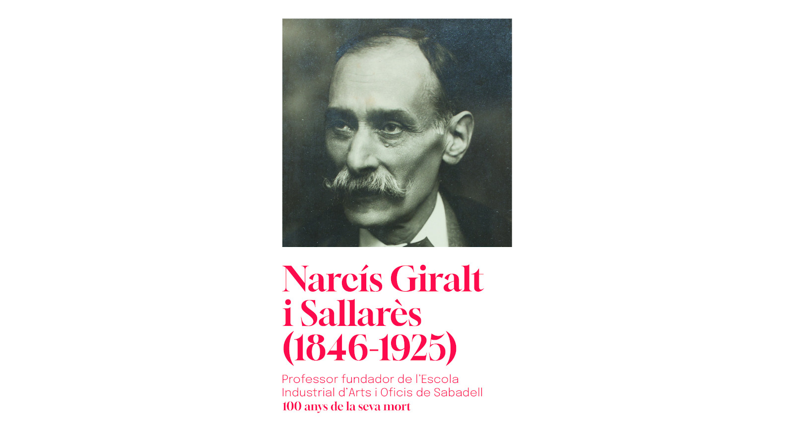 NARCÍS GIRALT I SALLARÈS (1846-1925) 100 ANYS DE LA SEVA MORT. EXPOSICIÓ 