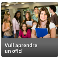 Vull aprendre un ofici